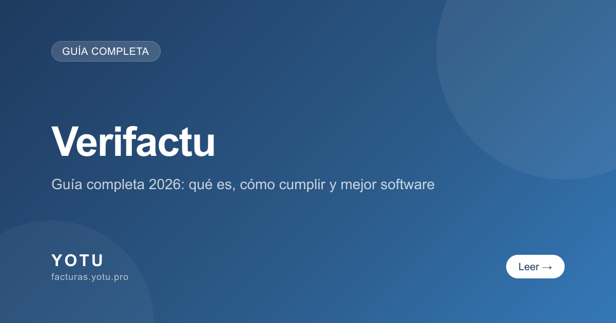 VeriFactu para autónomos: obligaciones, plazos y cómo cumplir antes de 2027