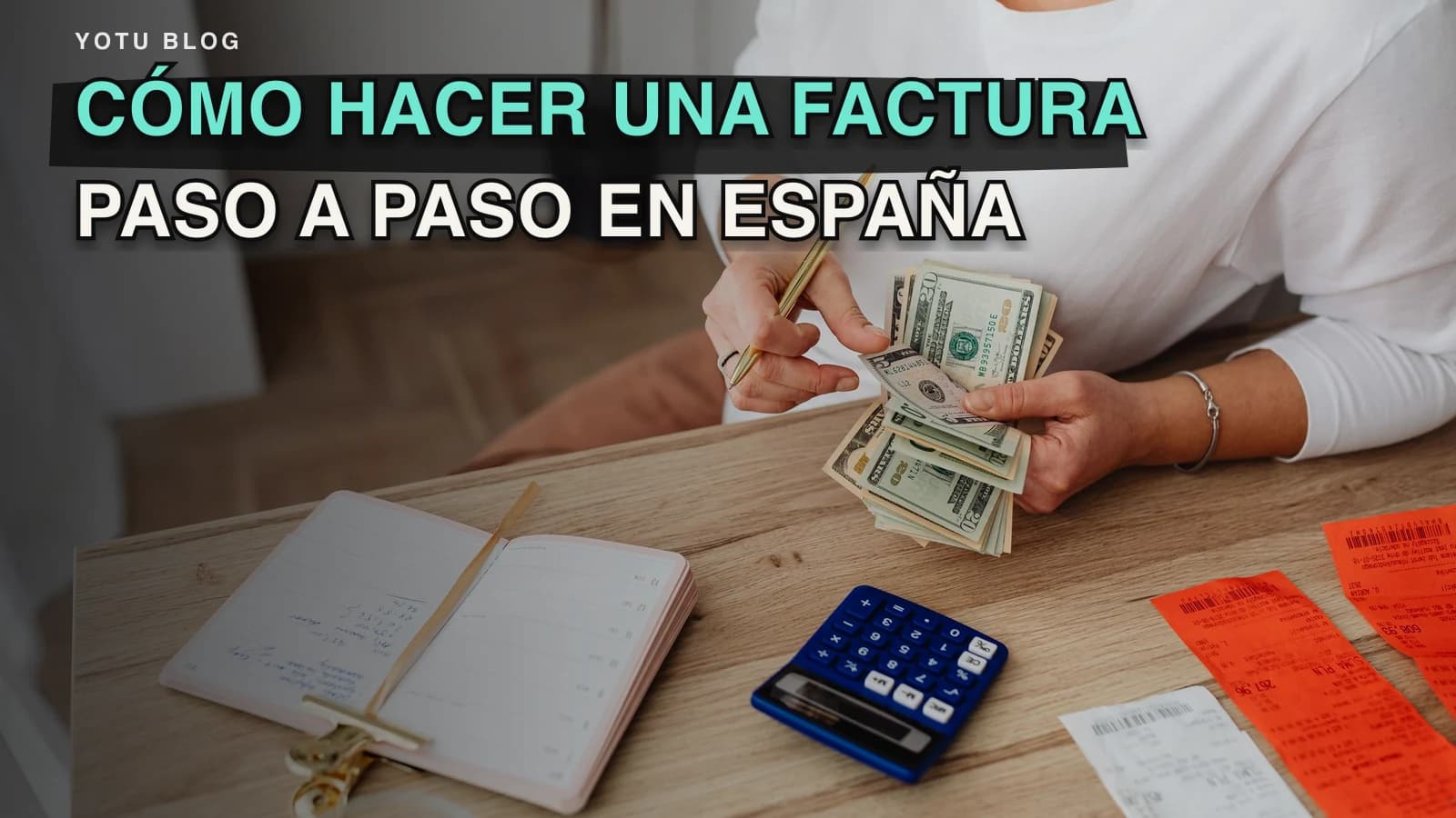 Cómo hacer una factura paso a paso en España