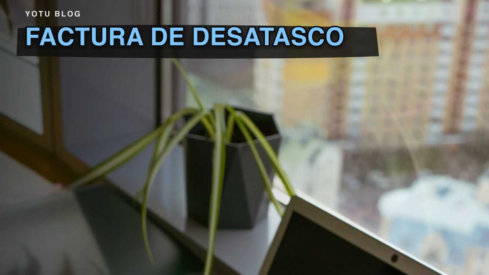 Factura de desatasco: ejemplo y datos que debe incluir