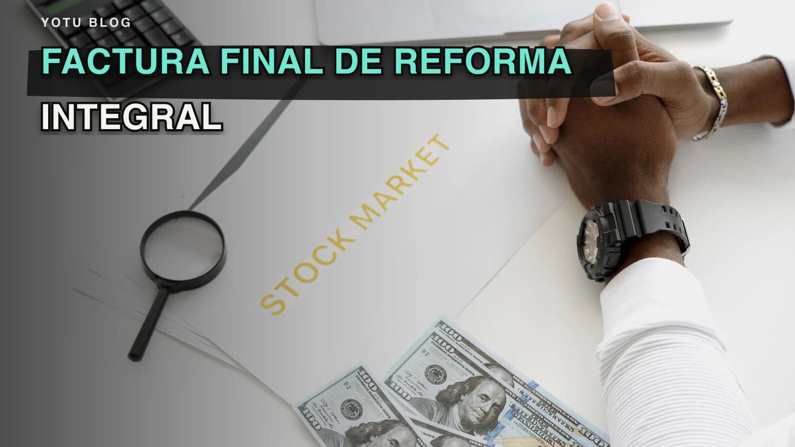 Factura final de reforma integral: ejemplo de conciliación